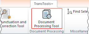 Document Processing Tool button on TransTools+ ribbon